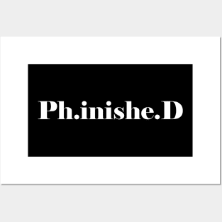 Phinished - funny graduation gift Posters and Art